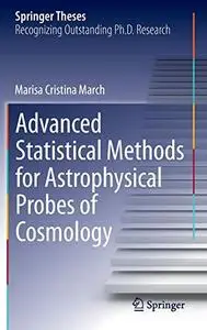 Advanced Statistical Methods for Astrophysical Probes of Cosmology (Repost)