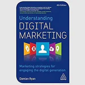 Understanding Digital Marketing: Marketing Strategies for Engaging the Digital Generation [Audiobook]