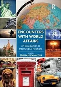 Encounters with World Affairs: An Introduction to International Relations