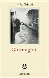 W. G. Sebald – Gli emigrati