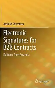 Electronic Signatures for B2B Contracts: Evidence from Australia (Repost)