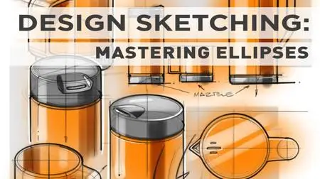 Design Sketching: Mastering Ellipses