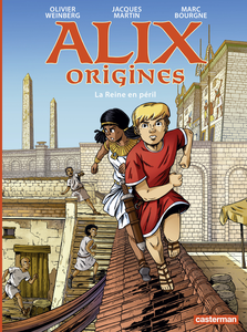 Alix Origines - Tome 4 - La Reine En Péril