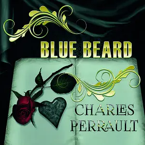 «Blue Beard» by Charles Perrault