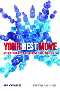 Your Best Move: A Structured Approach to Move Selection in Chess