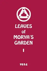 Leaves of Morya's Garden I: The Call