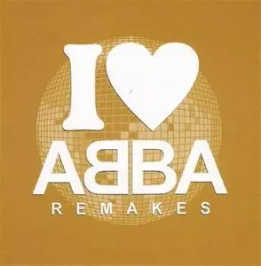 VA - I Love ABBA Remakes (2006)