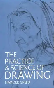 Harold Speed, "The Practice and Science of Drawing" (repost)