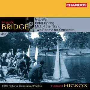 Richard Hickox,‎ BBC National Orchestra of Wales - Frank Bridge: Orchestral Works, Vol. 1-6 (2001-2005) (Repost)