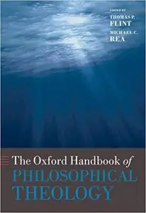 The Oxford Handbook of Philosophical Theology (Repost)