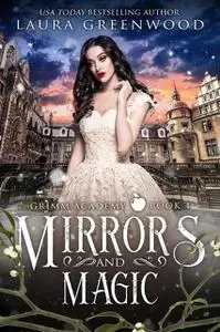 «Mirrors and Magic» by Laura Greenwood