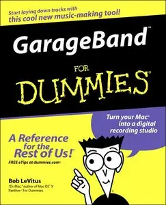 Bob LeVitus - GarageBand for Dummies