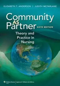 Community as Partner: Theory and Practice in Nursing, Sixth edition (Repost)