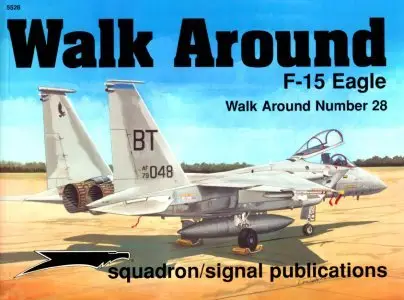 Squadron/Signal Publications 5528: F-15 Eagle Walk Around (Repost)