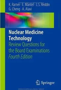 Nuclear Medicine Technology: Review Questions for the Board Examinations, 4th edition (repost)
