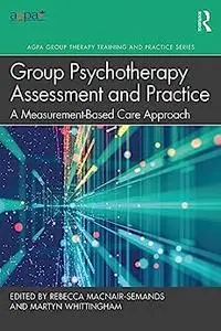 Group Psychotherapy Assessment and Practice