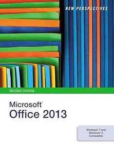 New Perspectives on Microsoft Office 2013: Second Course (Repost)