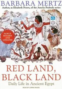 Red Land, Black Land: Daily Life in Ancient Egypt  (Audiobook) (Repost)