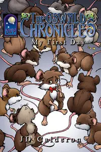 The Oswald Chronicles - My First Day (2014)