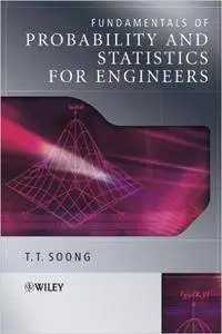 Fundamentals of Probability and Statistics for Engineers [Repost]