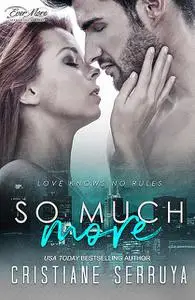 «So Much More» by Cristiane Serruya