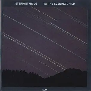 Stephan Micus 1989-1992. Music of Stones - Darkness and Light - For the Evening Child