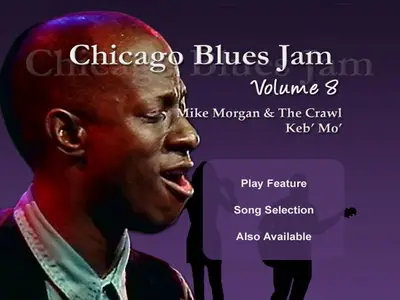 Chicago Blues Jam Vol. 8 - Mike Morgan & The Crawl / Keb' Mo' (2005)