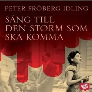 «Sång till den storm som ska komma» by Peter Fröberg Idling