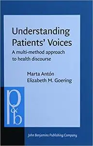 Understanding Patients' Voices: A multi-method approach to health discourse