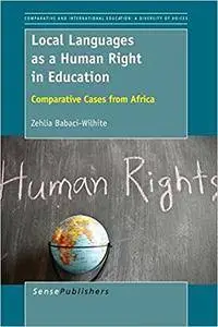 Local Languages as a Human Right in Education: Comparative Cases from Africa