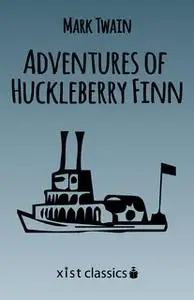 «Adventures of Huckleberry Finn» by Mark Twain