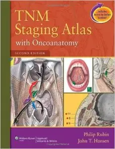 TNM Staging Atlas with 3D Oncoanatomy, 2nd edition