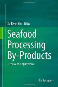 Seafood Processing By-Products: Trends and Applications (Repost)