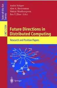 Future Directions in Distributed Computing: Research and Position Papers [Repost]
