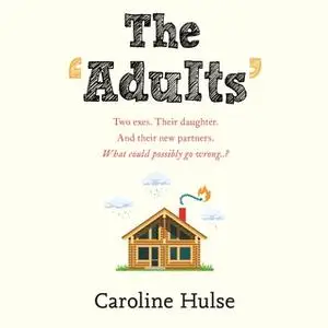 «The Adults» by Caroline Hulse