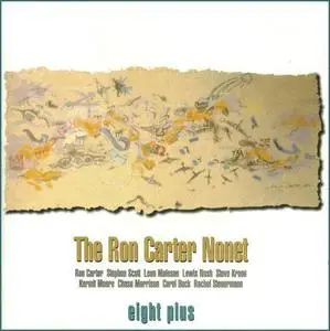 The Ron Carter Nonet: Eight Plus [1990]
