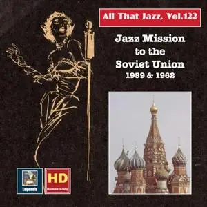 Al Cohn, Dwike Mitchell, Larry Clinton - All that Jazz, Vol. 122: Jazz Missions to the Soviet Union 1959 & 1962 (2019)