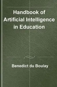 Handbook of Artificial Intelligence in Education