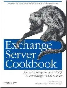 Exchange Server Cookbook by Devin Ganger, Missy Koslosky, Paul Robichaux