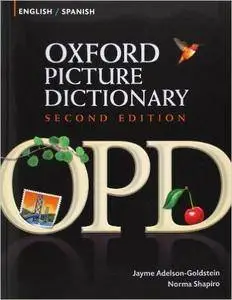 Oxford Picture Dictionary English-Spanish: Bilingual Dictionary for Spanish speaking teenage and adult students of English, 2 e