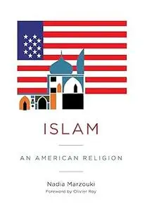 Islam: An American Religion