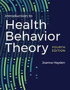 Introduction to Health Behavior Theory, 4th Edition