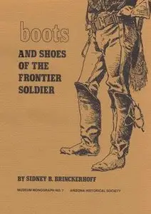 Boots and Shoes of the Frontier Soldier 1865-1895 (repost)