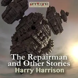 «The Repairman and other Stories» by Harry Harrison