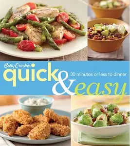 Betty Crocker Quick & Easy: 30 Minutes or Less to Dinner