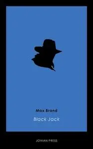 «Black Jack» by Max Brand