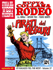 Nuova Collana Rodeo - Volume 49 - Un Ragazzo Nel Far West - I Pirati Del Missouri