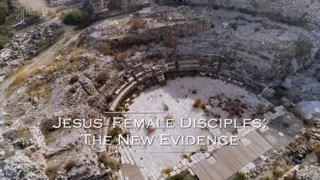 Ch4. Secret History - Jesus' Female Disciples: The New Evidence (2018)