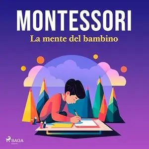 «La mente del bambino» by Maria Montessori