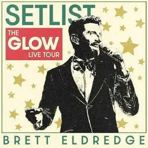 Brett Eldredge - Setlist: The Glow Live Tour (2023)